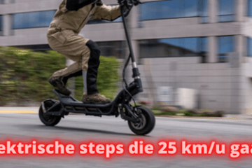 Elektrische steps die 25 kmu gaan